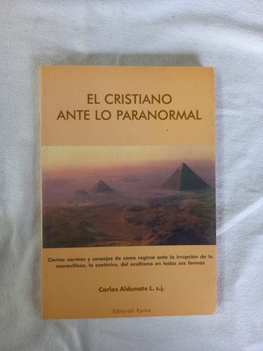 El Cristiano Ante Lo Paranormal - Carlos Aldunate