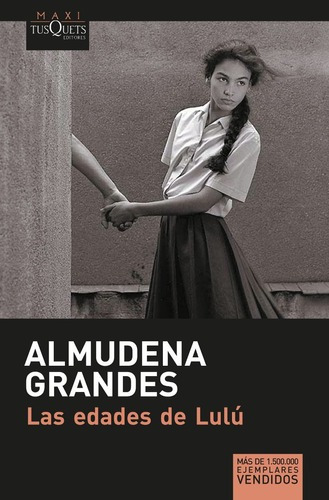 Las Edades De Lulú, De Almudena Grandes. Editorial Tusquets En Español