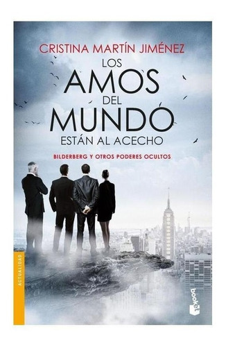 Libro: Los Amos Del Mundo Estan Al Acecho. Martin Jimenez, C