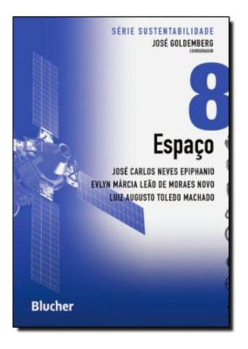 Espaco - Serie Sustentabilidade 8, De Goldemberg, José. Editora Edgard Blucher Em Português