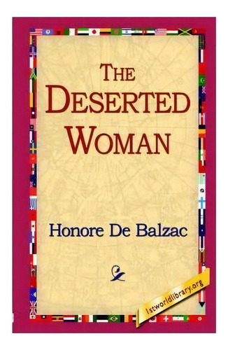 The Deserted Woman, De Honore De Balzac. Editorial 1st World Library, Tapa Dura En Inglés