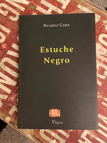 Imagen 1 de 3 de Libro Estuche Negro De Ricardo Czikk Por Viajera Editorial