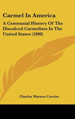 Libro Carmel In America: A Centennial History Of The Disc...