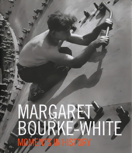 Margaret Bourke-white. Moments In History. La Fabrica, De Margaret Bourke-white., Vol. 1. Editorial La Fabrica, Tapa Blanda En Inglés