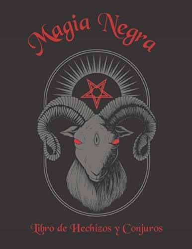 Magia Negra. Libro De Hechizos Y Conjuros: Diario De Regist