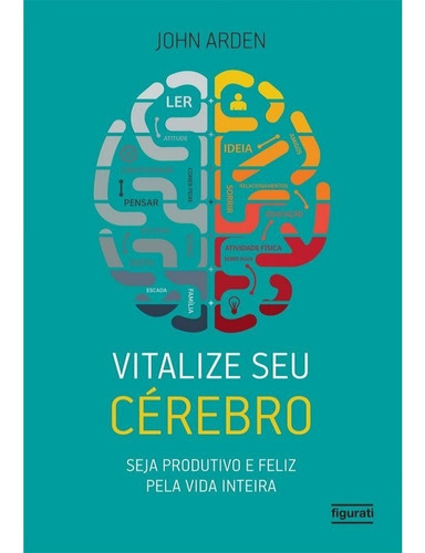 Livro Vitalize Seu Cérebro - Produtivo Feliz Vida Inteira *