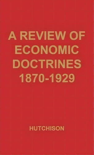 A Review Of Economic Doctrines, 1870-1929, De T. W. Hutchison. Editorial Abc Clio, Tapa Dura En Inglés