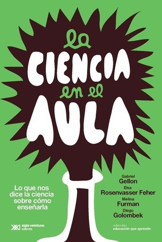 Ciencia En El Aula, La - Golombek, Gellon Y Otros