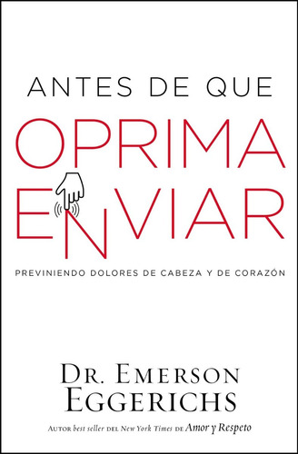 Antes De Que Orpima Enviar - Emerson Eggerichs - Grupo Nelso