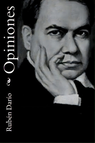 Opiniones, De Dario, Rubén. Editorial Createspace, Tapa Blanda En Español