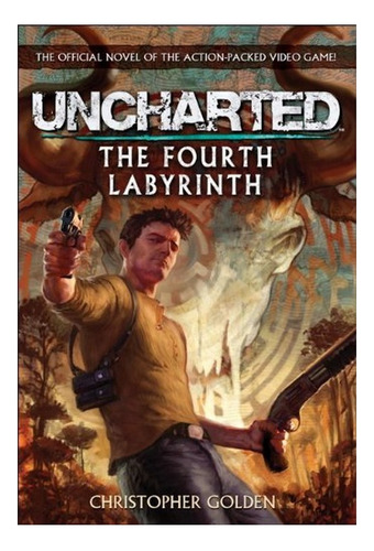 Uncharted - The Fourth Labyrinth - Christopher Golden. Eb4