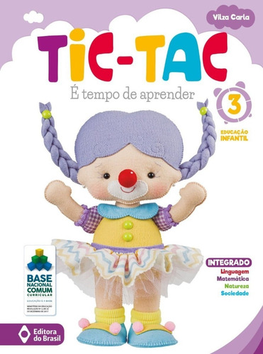 Tic-tac - É Tempo De Aprender Educação Infantil Vol. 3