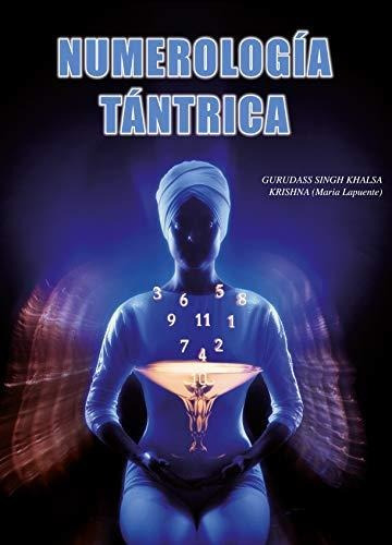 Libro: Numerología Tántríca. Sungh Khalsa, Gurudass. Alas Ed