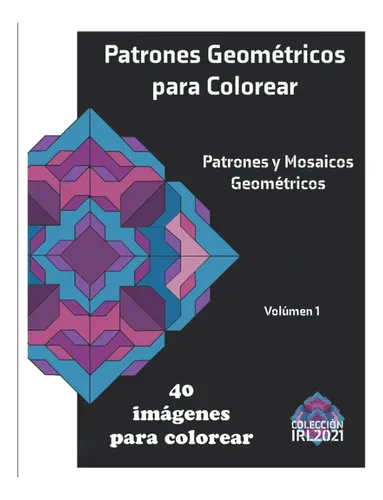 comprar Libro: Patrones Geométricos Para Colorear: Patrones Y