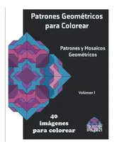 Comprar Libro: Patrones Geométricos Para Colorear: Patrones Y