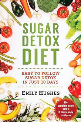 Libro Sugar Detox Diet : Easy To Follow Sugar Detox In Ju...