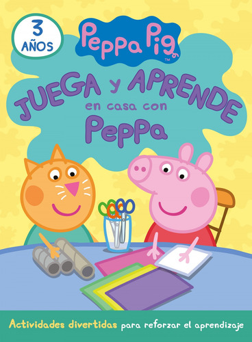 Libro Juega Y Aprende En Casa Con Peppa (3 Anos). Tu Cuader