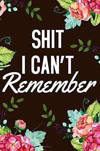 Shit I Cant Remember Organizer, Log Book And Noteboo, De Organizers, Phil. Editorial Independently Published En Inglés
