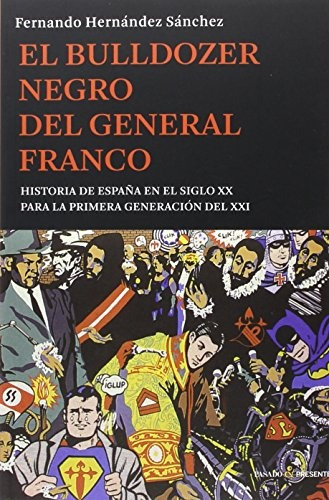 El Bulldozer Del Gral Franco, Hernández, Pasado Y Presente