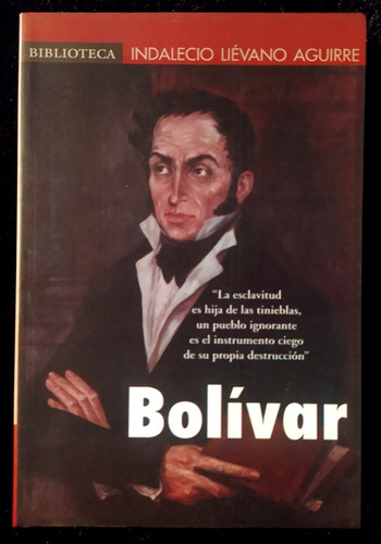 Libro Simón Bolívar # Por Indalecio Liévano Aguirre