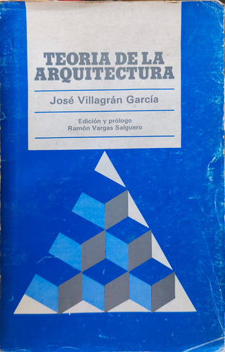 Teoría De La Arquitectura José Villagrán García