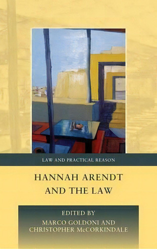 Hannah Arendt And The Law, De Marco Goldoni. Editorial Bloomsbury Publishing Plc, Tapa Dura En Inglés