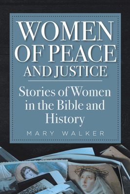 Libro Women Of Peace And Justice: Stories Of Women In The...