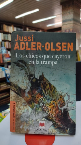 Los Chicos Que Cayeron En La Trampa - Jussi Adler Olsen