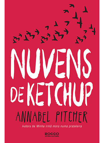 Nuvens De Ketchup, De Annabel Pitcher. Editora Rocco Jovens Leitores, Capa Mole Em Português