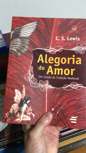 A Imagem Descartada C. S. Lewis E A Alegoria Do Amor