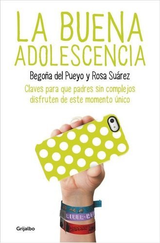 Libro La Buena Adolescencia - Del Pueyo, Begoña/suarez, Ros