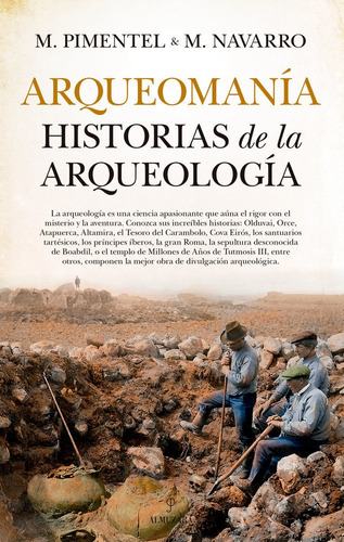 ArqueomanÃÂa. Historias de la arqueologÃÂa, de Pimentel Siles, Manuel. Editorial Almuzara, tapa blanda en español