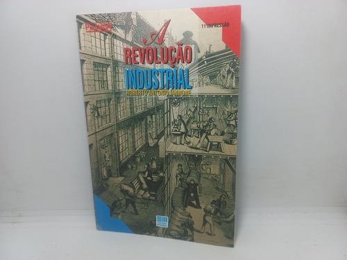 Livro - A Revolução Industrial - Roberto Antônio Iannone