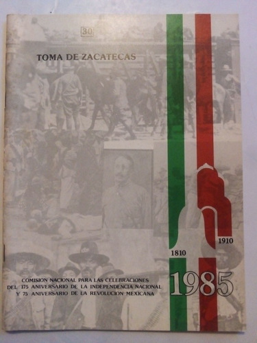 Libro Revolución Mexicana Toma De Zacatecas Conmemorativo