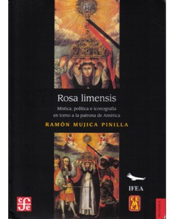 Rosas Limensis. Mística, Política E Iconografía En Torno A L