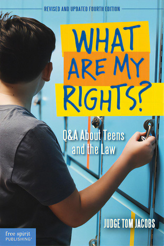 What Are My Rights?: Q&a About Teens And The Law, De Jacobs, Thomas A.. Editorial Free Spirit Pub, Tapa Blanda En Inglés