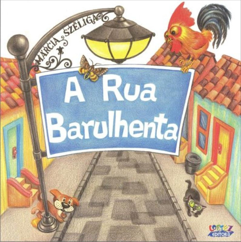 A rua barulhenta, de Széliga, Márcia. Cortez Editora e Livraria LTDA, capa mole em português, 2011