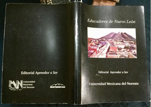 Educadores De Nuevo León. 1a. Edición. Firmado