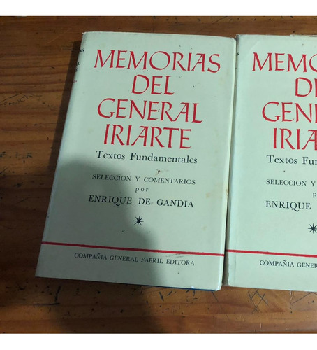 Memorias Del General Iriarte - Enrique De Gandia 