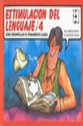 Estimulaciãâ³n Del Lenguaje 4, De Sanguinetti, Héctor. Editorial Ciencias De La Educación Preescolar Y Especial, Tapa Blanda En Español