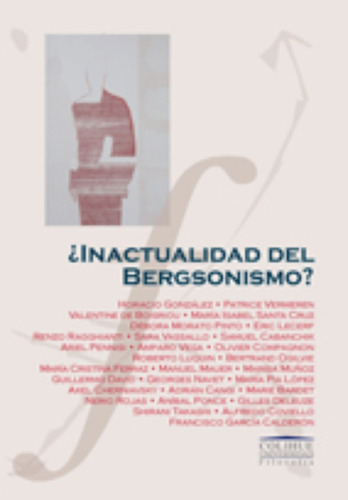 ¿inactualidad Del Bergsonismo? - Vassallo Y Otros Vega