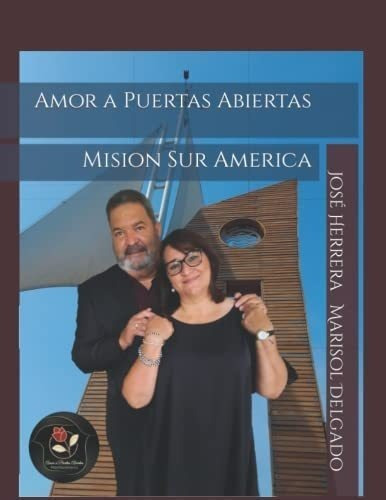 Libro: Amor A Puertas Abiertas: Mision Sur America (spa&-.