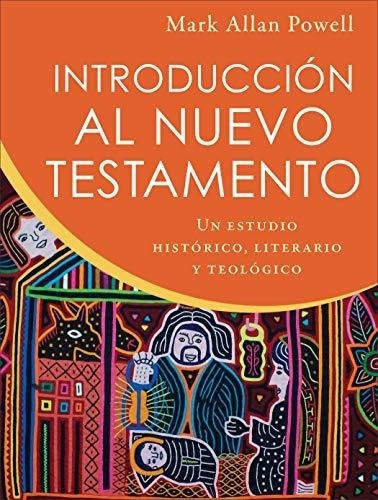 Introduccion Al Nuevo Testamento Un Estudio..., De Powell, Mark Al. Editorial Baker Academic En Español