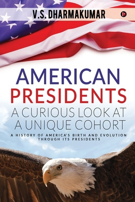 Libro American Presidents - A Curious Look At A Unique Co...