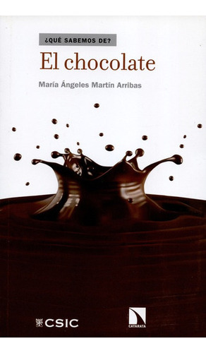 El Chocolate, De María Ángeles Martín Arribas. Editorial Los Libros De La Catarata, Tapa Blanda, Edición 1 En Español, 2016