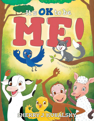 It's Ok To Be Me!, De Kubalsky, Sherry J.. Editorial Friesenpr, Tapa Blanda En Inglés