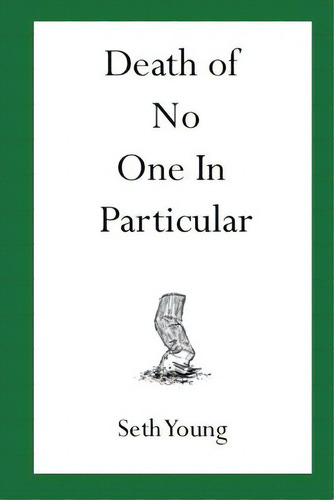 Death Of No One In Particular, De Young, Seth. Editorial Createspace, Tapa Blanda En Inglés