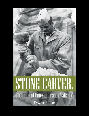 Libro Stone Carver. The Life And Times Of Franco Vallario...