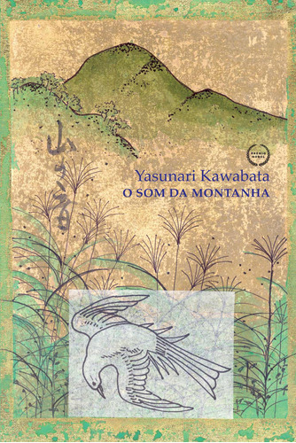 O som da montanha, de Kawabata, Yasunari. Editora Estação Liberdade, capa mole em português, 2022