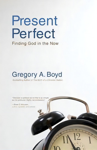Present Perfect, De Gregory A. Boyd. Editorial Zondervan, Tapa Blanda En Inglés